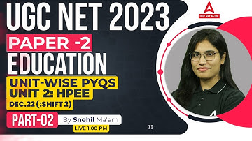 UGC NET Education Paper 2 | UGC NET Education Unit 2 PYQs | By Snehil Ma