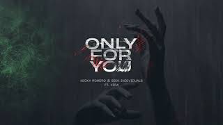 Nicky Romero & Sick Individuals ft. XIRA - Only For You (Extended Mix)
