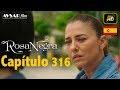 Rosa Negra - Capítulo 316 (HD) En Español