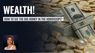 Wealth! How to see big money in your horoscope? - School of Astrology