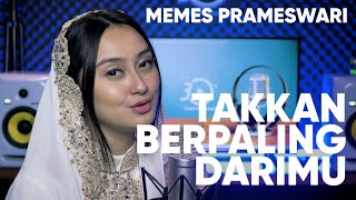 Takkan Berpaling Darimu - Rossa (Cover by Memes Prameswari)