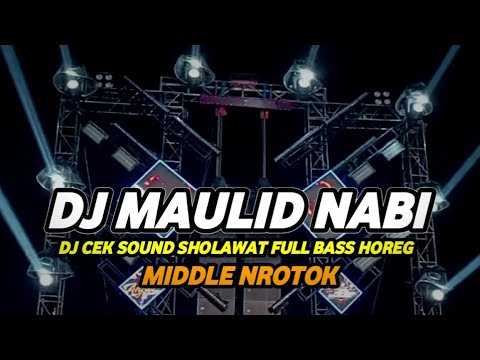 DJ SHOLAWAT MAULID NABI TERBARU 2026 FULL BASS HOREG NROTOK NULUP