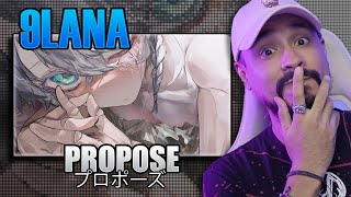 9Lana - Propose (プロポーズ) | Reaccion Español