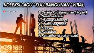 KOLEKSI LAGU KULI BANGUNAN VIRAL