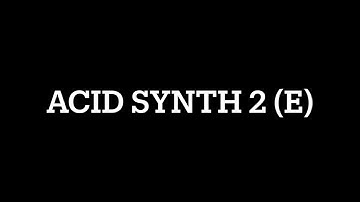 Acid Synth Sample 2 (E)