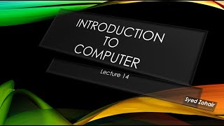 INTRODUCTION TO COMPUTER lecture 14