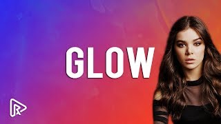 Glow - Hailee Steinfeld x Ellie Goulding Emotional Pop Type Beat