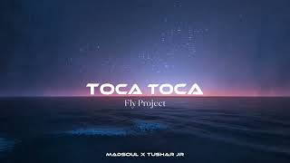 Toca Toca _ Fly Project (Madsoul x Tushar Jr) Resimi