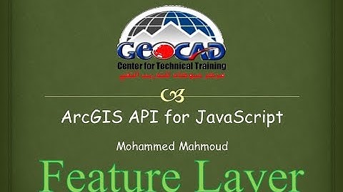 Lesson 05 - ArcGIS API for JavaScript - Feature Layer