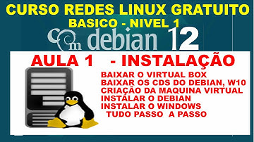 Curso redes linux com debian 12 e windows 10 instalação passo a passo