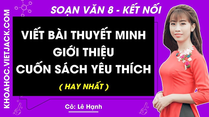 Bài văn thuyết minh về quyển sách ngữ văn 8 năm 2024