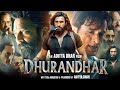 DHURANDHAR FULL MOVIE IN HINDI DUBBED 2025 Starring Ranveer Singh Akshay Khanna Dhurandhar