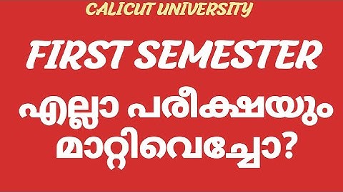 FIRST SEMESTER EXAM POSTPONED / NOTIFICATION /DOUBT CLEARED /FAKE?/CALICUT UNIVERSITY