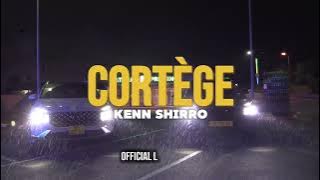 KENN SHIRRO - CORTÈGE (Lyrics Vidéo)