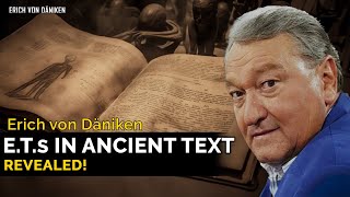 Erich von Däniken – E.T Visitors: Ancient Texts & Archaeological Legacy – THE EVIDENCE!