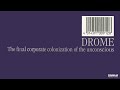 Drome  the final corporate colonization of the unconscious full album