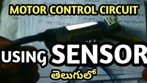 Motor control circuit using sensor telugu nov 2021