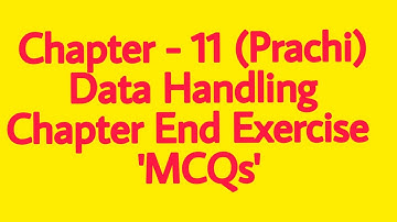 Class - 8th (Prachi) || Chapter - 11 Data Handling || Chapter End Exercise  
