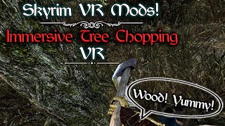 Skyrim VR - Immersive Tree Chopping VR Showcase Profile