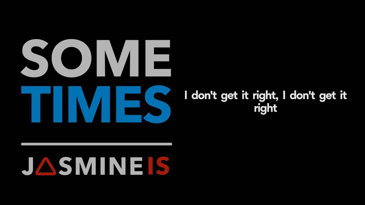 Смотреть «Sometimes - JASMINE IS (Official Lyric Video)» на YouTube Смотреть «Sometimes - JASMINE IS (Official Lyric Video)» на YouTube