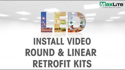 Maxlite Round and Linear Retrofit Kits - Installation Video