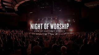 Gateway Church Live | Night of Worship | February 28