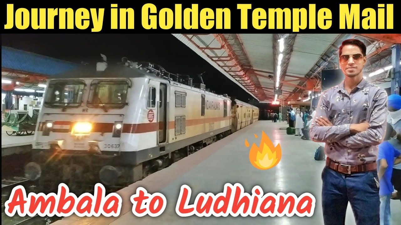Ambala Cantt Jn to Ludhiana Jn train journey in Golden Temple Mail