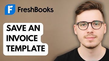 How To Save An Invoice Template In Freshbooks [2025 Guide]
