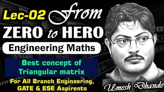 L02 Engineering Mathematics | Best concept of triangular matrix | UD Sir #gateacademy #gate2025