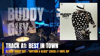 Best In Town - Buddy Guy - "Rhythm & Blues" (2013) (HQ VINYL RIP)