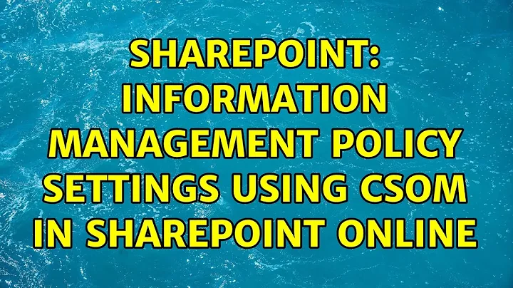 Sharepoint: Information Management Policy Settings using CSOM in SharePoint Online
