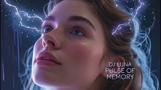 💿 DJ Luna – Pulse of Memory