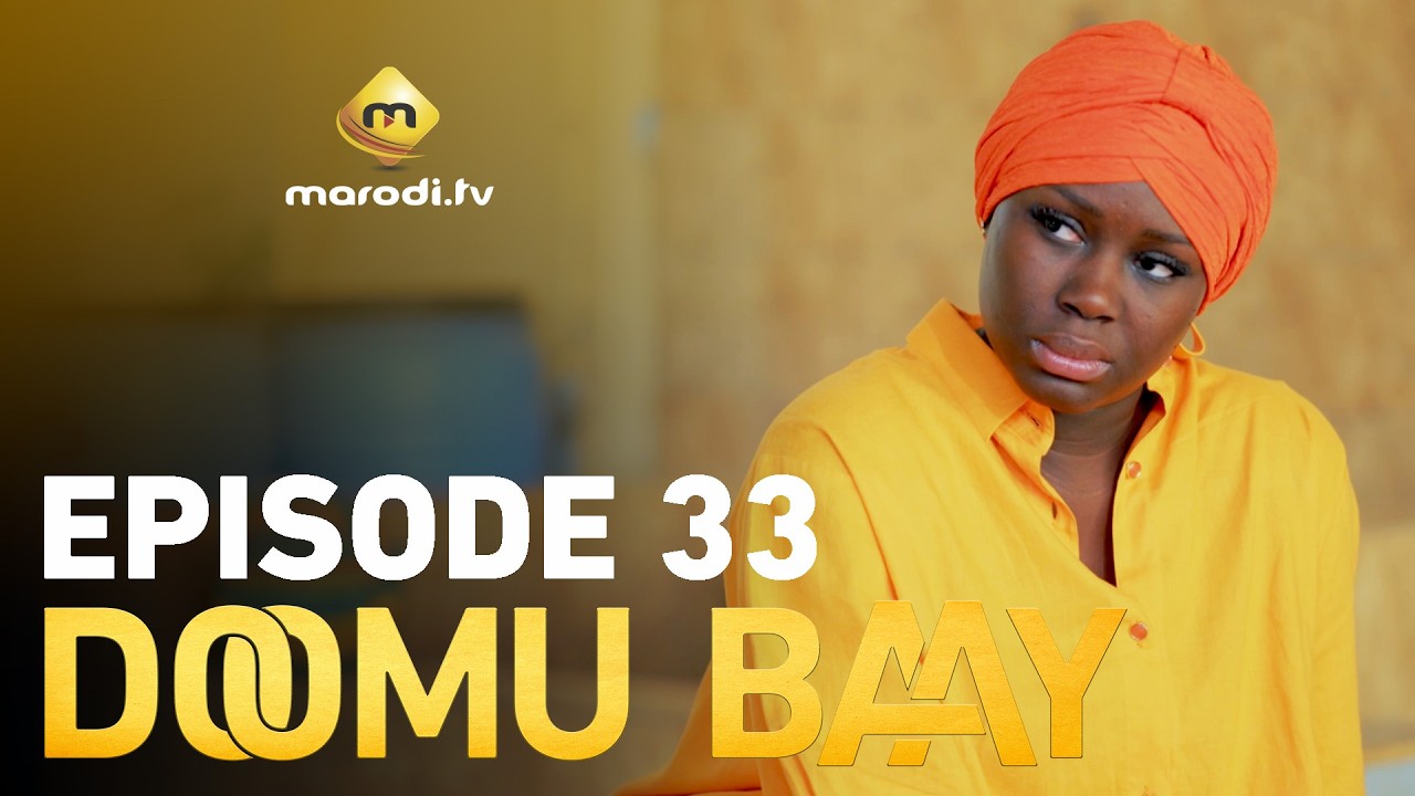 Série - Doomu Baay - Episode 33 - VOSTFR