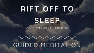 Fall Asleep in 5 Minutes ☁️ Guided Sleep Meditation | \\