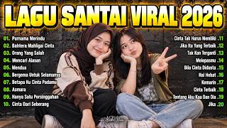 Lagu Santai Viral TikTok 2026 🔥 Lagu Pop Indonesia Terbaru 2026 🎧 Top Hits Indonesia 2026 Mix