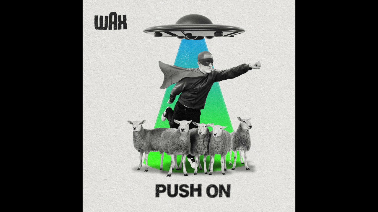 Guarda Wax: "Push On" (Audio) su YouTube Guarda Wax: "Push On" (Audio) su YouTube