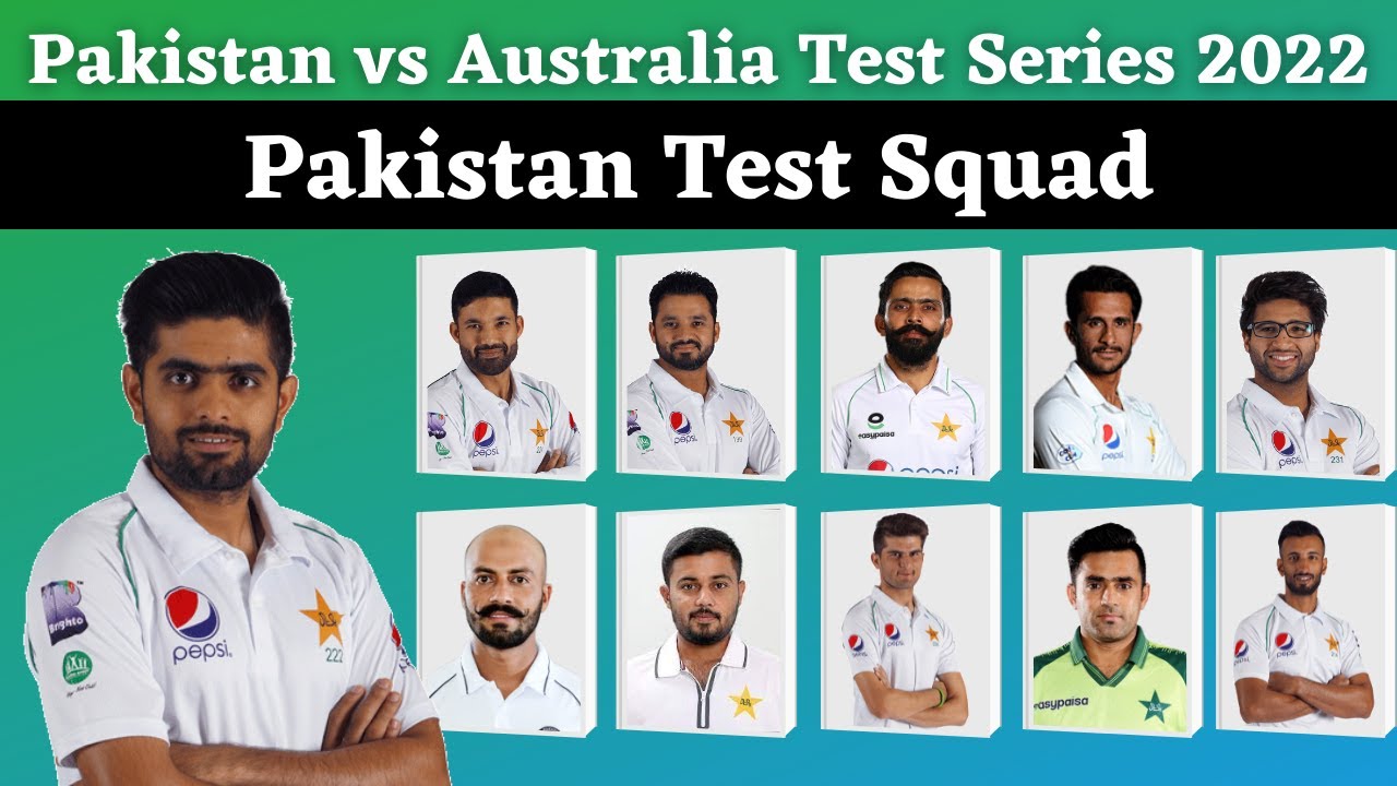 Pakistan Test Squad vs Australia 2022 Pakistan Squad For Australia