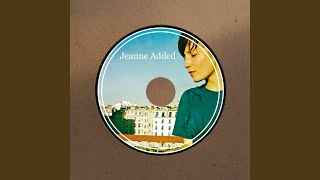 Watch Jeanne Added I Carry Your Heart video