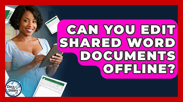Can You Edit Shared Word Documents Offline? - Docs and Sheets Pro