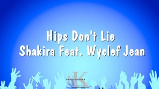 Hips Don't Lie - Shakira Feat. Wyclef Jean (Karaoke Version) Resimi