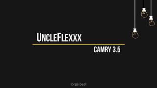 UncleFlexxx - Camry 3.5 (Текст, lyrics)