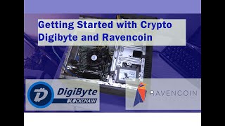 How to get started with Crypto Mining - DigiByte and RavenCoin