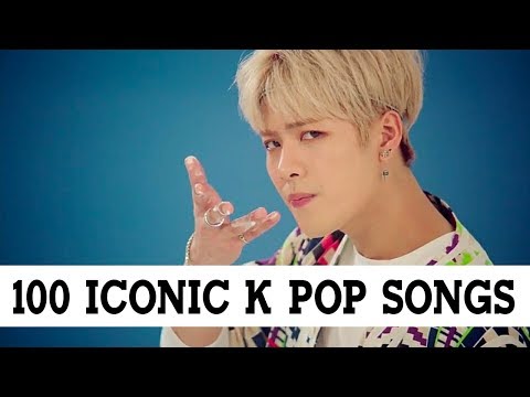 100 Iconic K Pop Songs