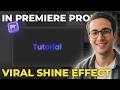 How to Create Viral Shine Effect in Premiere Pro ( +BONUS )