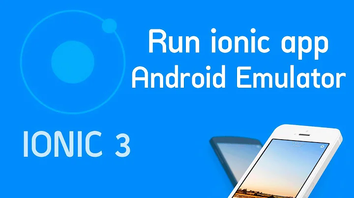 Ionic 3 Tutorial #16 Run app on Android Emulator