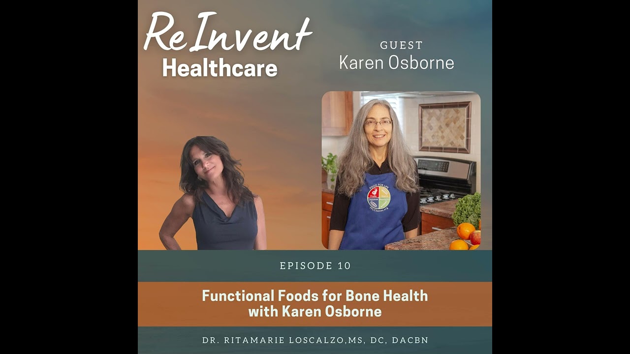 Functional Foods for Bone Health With Karen Osborne