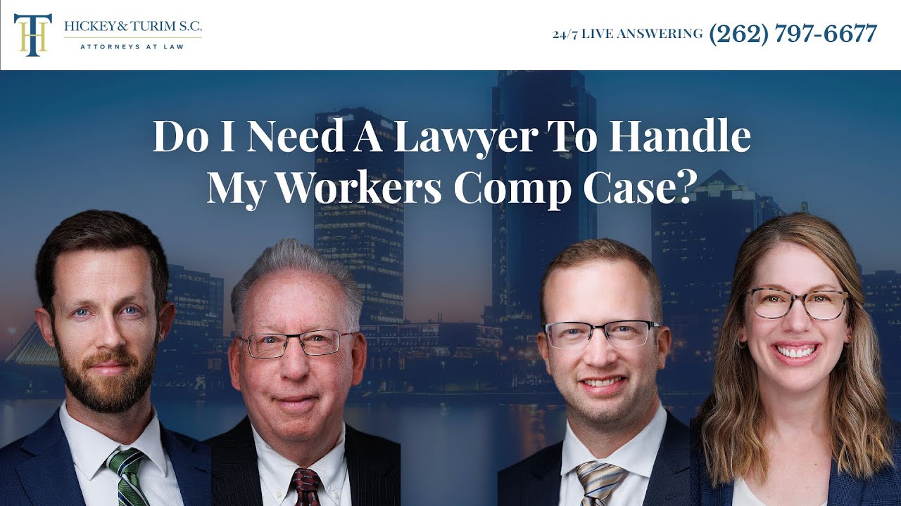 Do I need a lawyer to handle my workers comp case? - Hickey & Turim S.C.