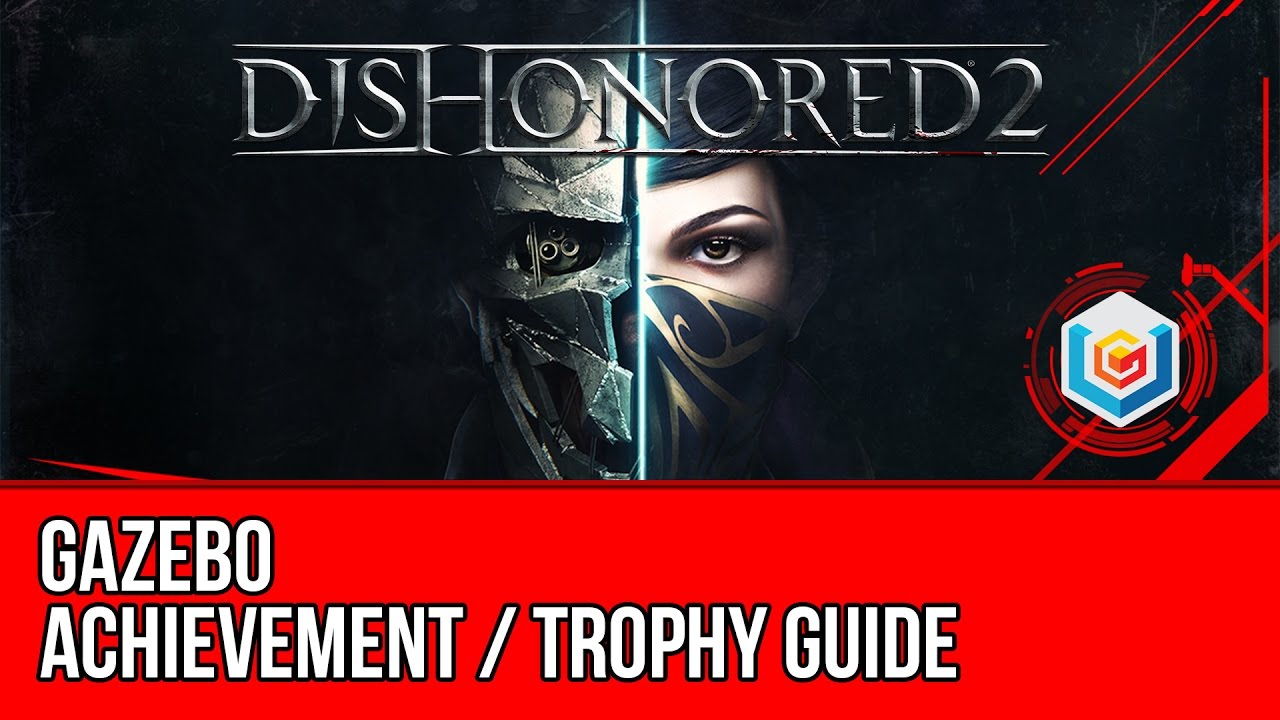 Dishonored 2 Trophy Guide 