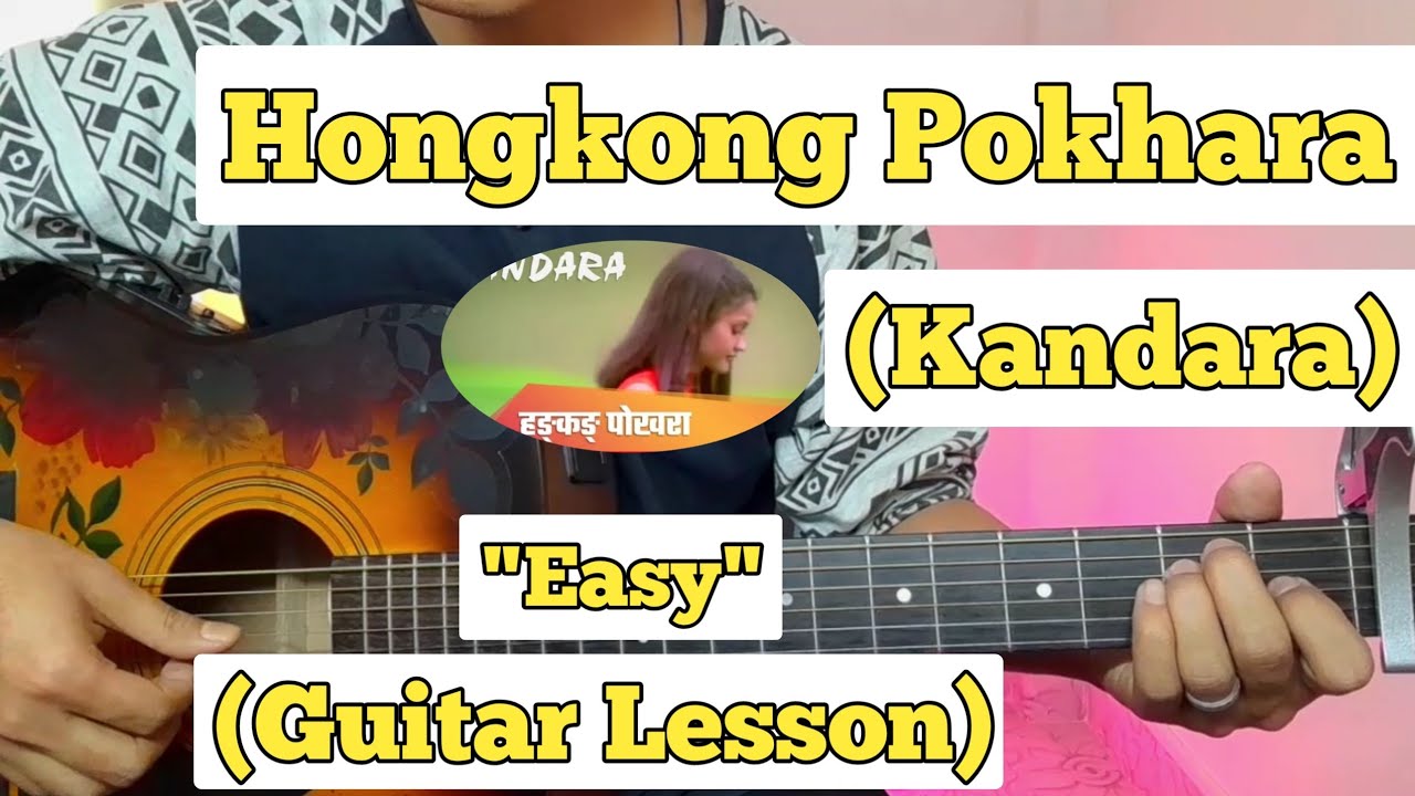 Hongkong Pokhara   Kandara Band  Guitar Lesson  Easy Chords  Capo 1