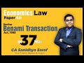 Revise Benami Transactions Act, 1988 in 37 min | CA Final Elective Law| Economic Laws | Paper 6D
